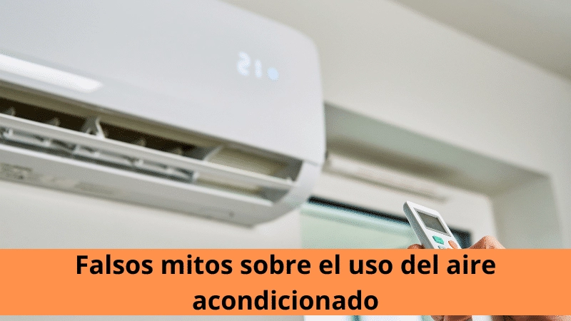 Mitos comunes sobre el aire acondicionado desmentidos Mitos comunes sobre el aire acondicionado desmentidos - Mitos comunes sobre el aire acondicionado desmentidos